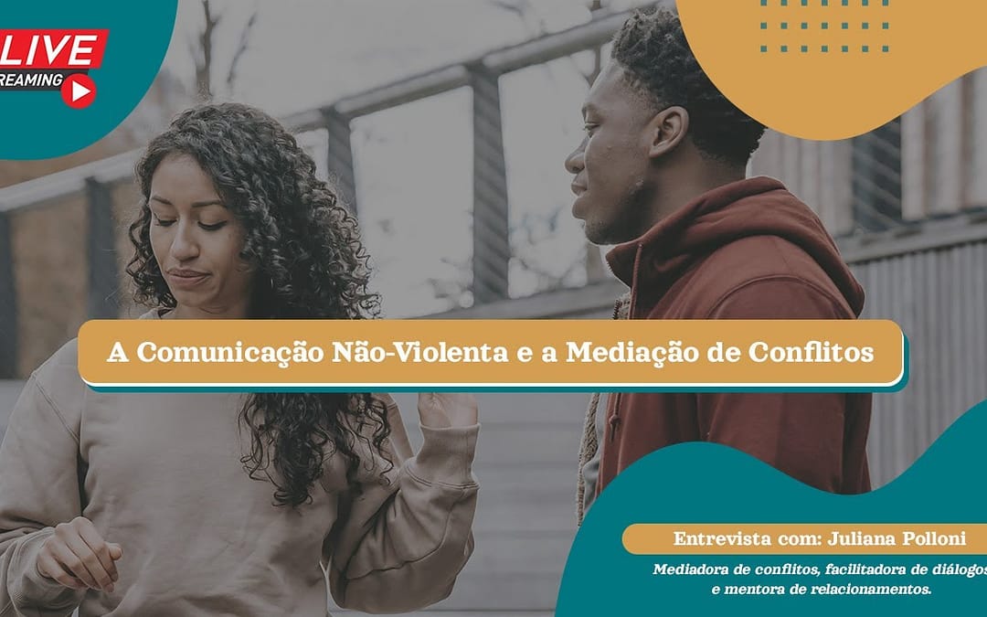 A Comunicação Não-Violenta e a mediação de conflitos